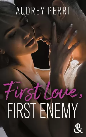 Audrey Perri – First Love, First Ennemy